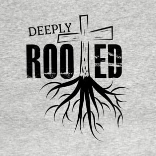 Deeply Rooted T-Shirt